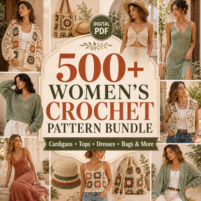 500+ Women’s Crochet Pattern Bundle PDF – Cardigans, Sweaters, Tops, Dresses & Accessories