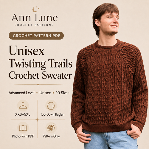 Unisex Crochet Sweater Pattern PDF – Twisting Trails Raglan Sweater, Advanced Crochet Pullover, XXS–5XL, Step-by-Step Tutorial